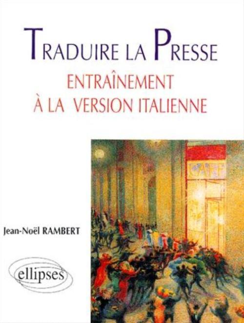Traduire la presse - Entra�nement � la version italienne