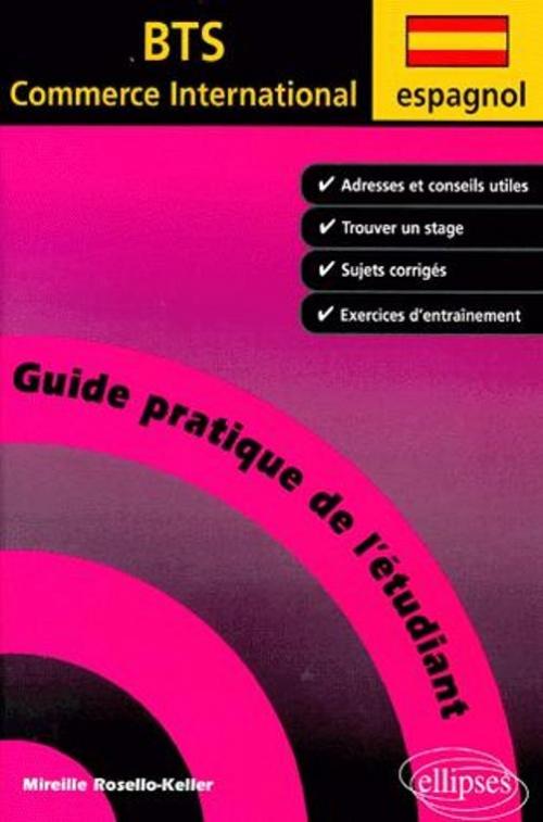 Espagnol - Guide pratique de l'�tudiant au BTS Commerce International