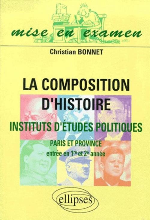 La composition d'histoire � Sciences Po (Paris et province) (entr�e en 1re et 2e ann�es)