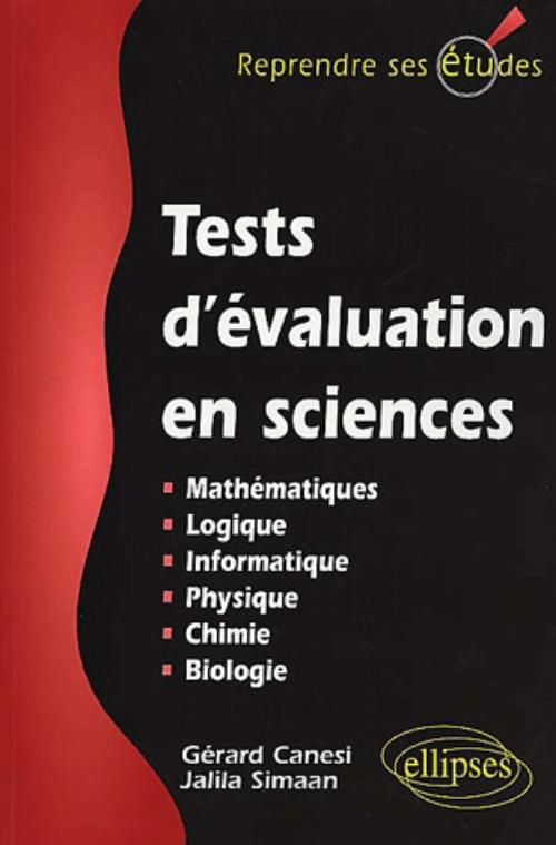 Tests d'�valuation en sciences (Maths, info, logique, physique, chimie, biologie)