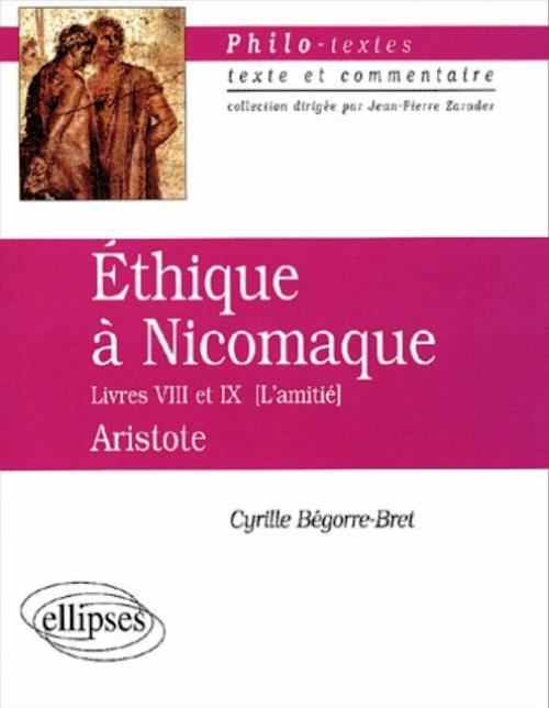 Aristote, �thique � Nicomaque (Livres VIII et IX)