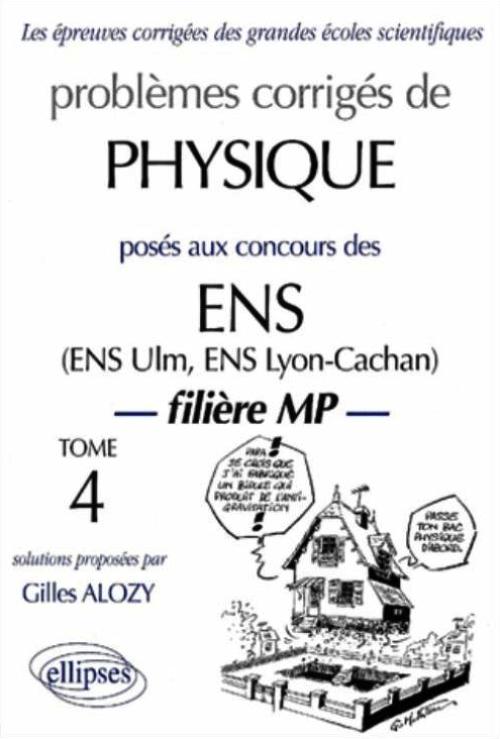 Physique ENS 1990-1999 - Tome 4 - Fili�re MP