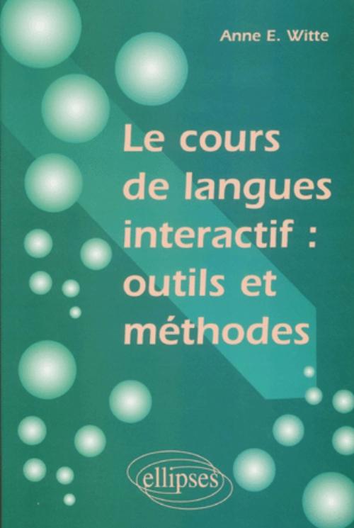 Le cours de langues interactif : outils et m�thodes