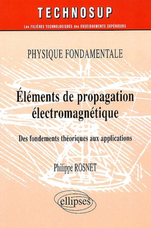 El�ments de propagation �lectromagn�tique - Physique fondamentale - Niveau B