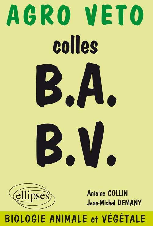 Biologie - Pr�paration aux concours Agro, V�to - Biologie animale et v�g�tale
