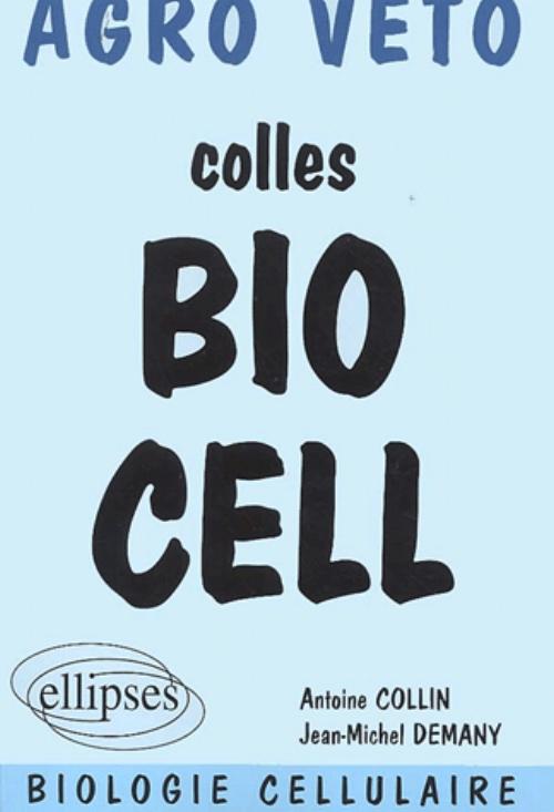 Biologie - Pr�paration aux concours Agro, V�to - Biologie cellulaire