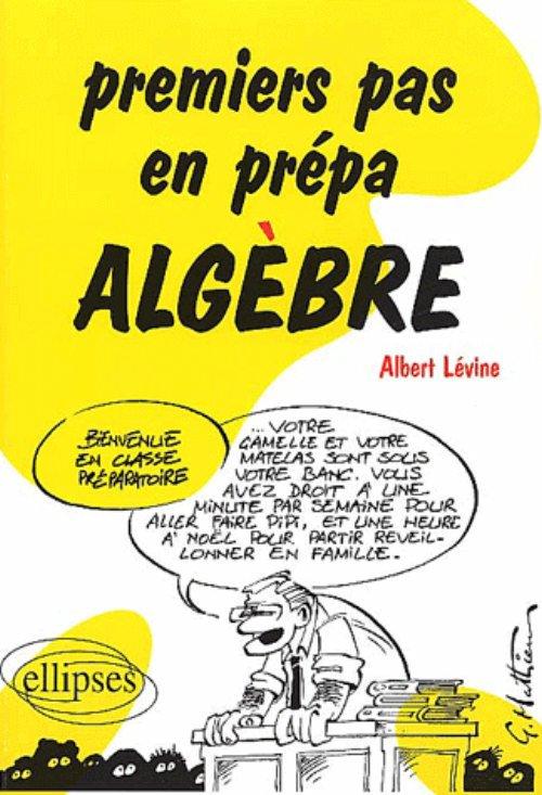 Premiers pas en pr�pa - Alg�bre