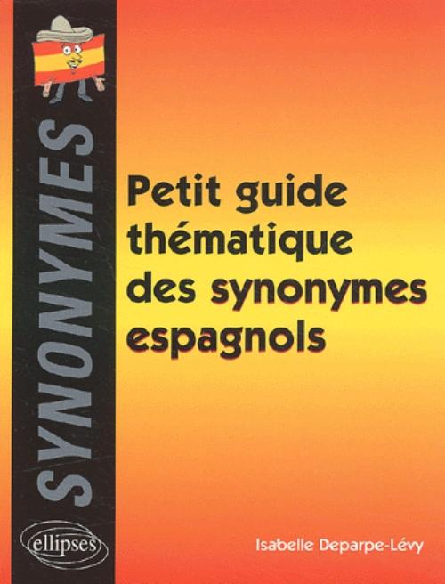 Petit guide th�matique des synonymes espagnols