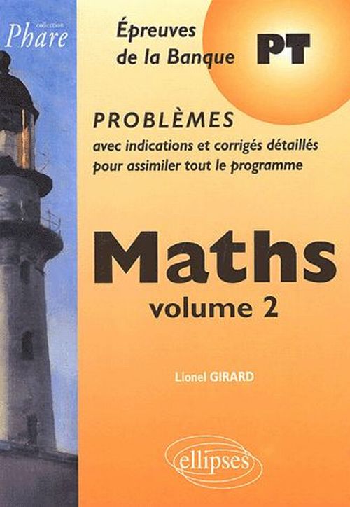 Math�matiques PT - Probl�mes corrig�s - Vol. 2