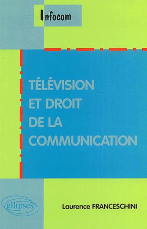 T�l�vision et droit de la communication