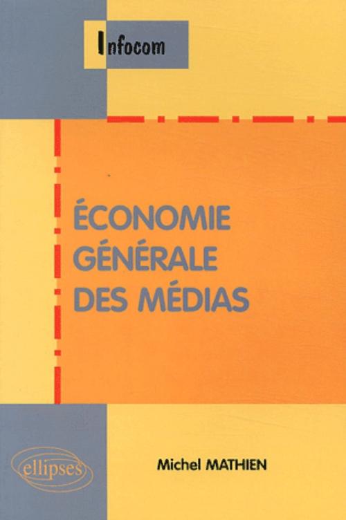 Economie g�n�rale des m�dias