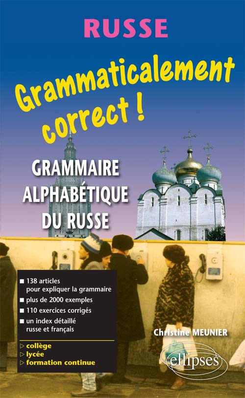Grammaticalement correct russe ! Grammaire alphab�tique du russe