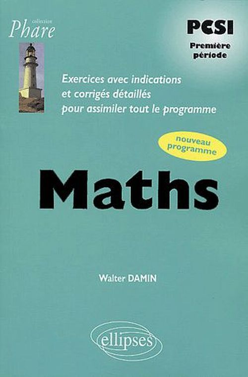 Math�matiques PCSI - Exercices corrig�s - 1re p�riode