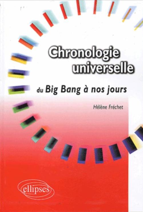 Chronologie universelle - Du Big Bang � nos jours