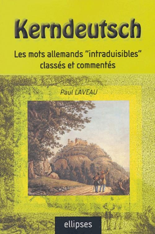 Kerndeutsch - Les mots allemands "intraduisibles" class�s et comment�s