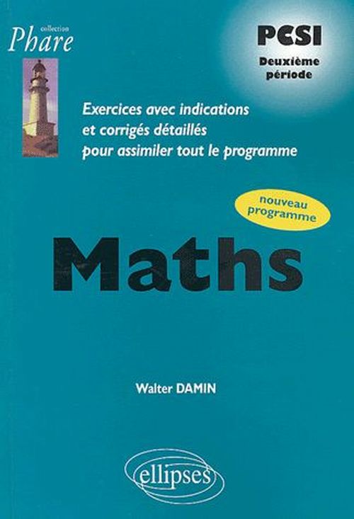 Math�matiques PCSI - Exercices corrig�s - 2e p�riode