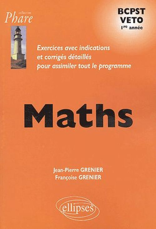 Math�matiques BCPST/VETO - Exercices corrig�s - 1re ann�e