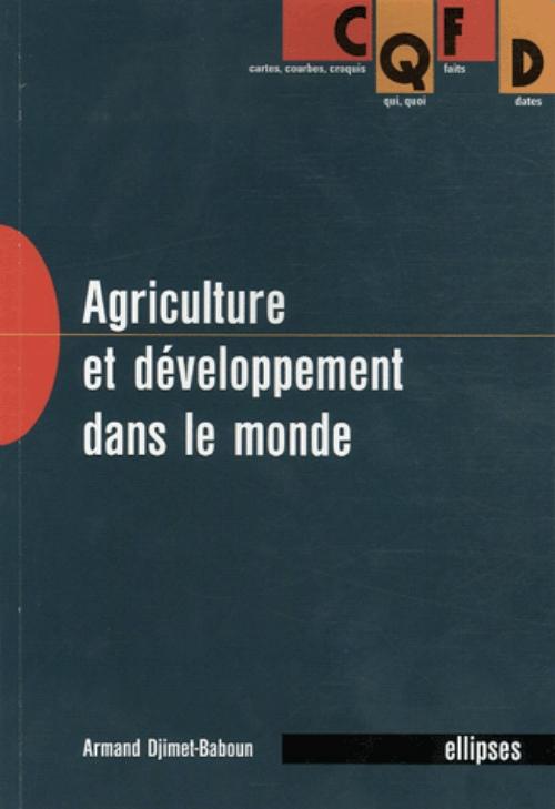 Agriculture et d�veloppement dans le monde