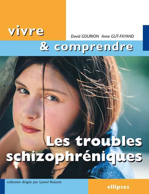 Les troubles schizophr�niques