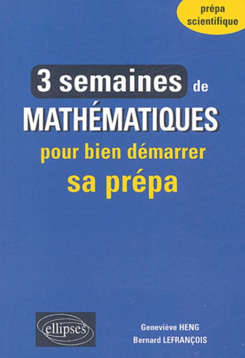 3 semaines de Math�matiques pour bien d�marrer sa pr�pa