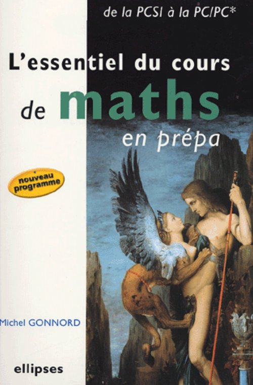 L'essentiel du cours de math�matiques en pr�pa - De la PCSI � la PC-PC*