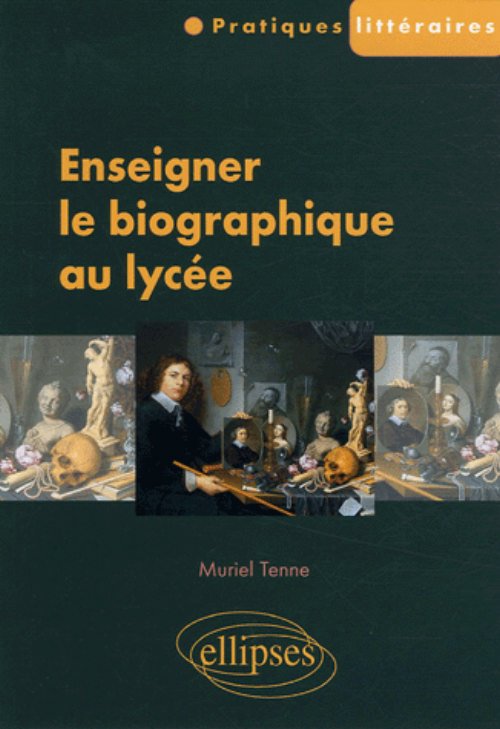 Enseigner le biographique au lyc�e