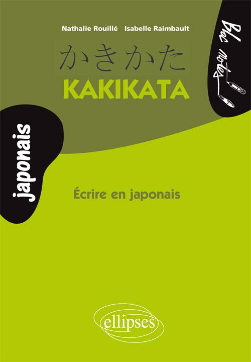 Kakikata, �crire en japonais