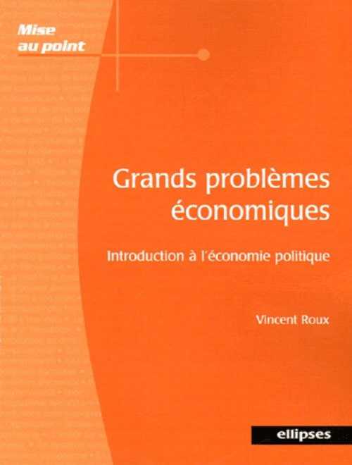 Grands probl�mes �conomiques - Introduction � l'�conomie politique