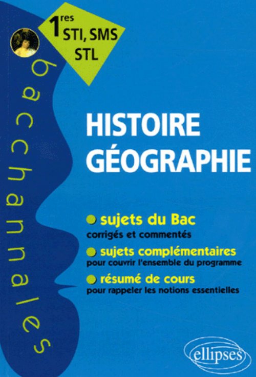 Histoire-G�ographie - Premi�res STI, SMS, STL