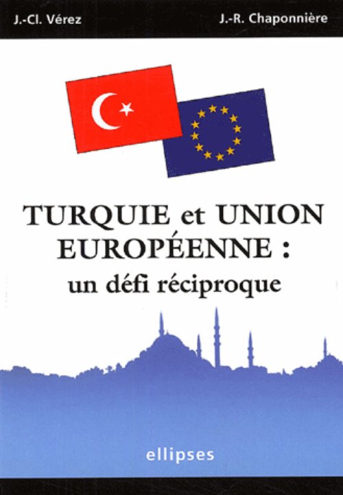 Turquie et Union europ�enne : un d�fi r�ciproque
