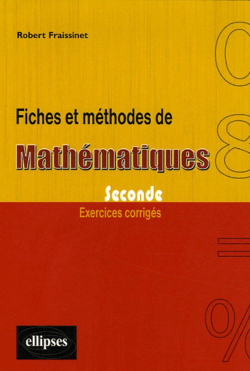 Fiches et m�thodes de Math�matiques - Seconde