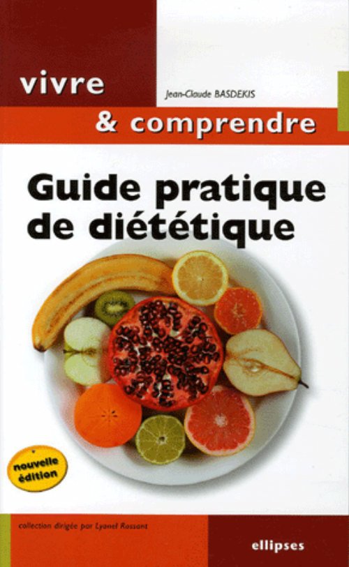 Guide pratique de di�t�tique, Mincir� une question d'�quilibre - nouvelle �dition