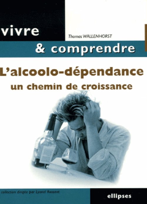 L'alcoolo-d�pendance <br>
Un chemin de croissance