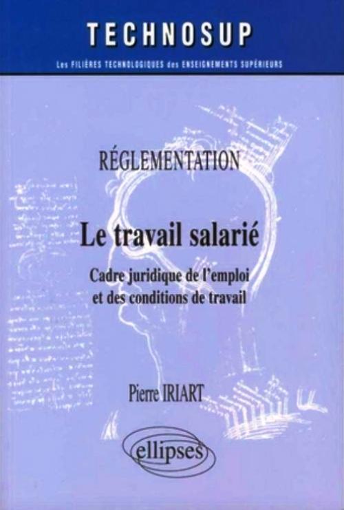 R�glementation, Le travail salari�, Cadre juridique de l'emploi et les conditions de travail - Niveau A