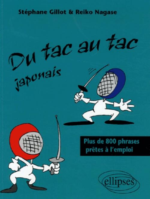 Du tac au tac - Japonais - Plus de 800 phrases pr�tes � l'emploi