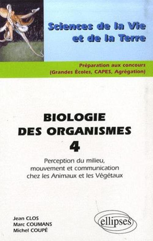 Biologie des organismes 4 - Perception du milieu, mouvement et communication chez les Animaux et les V�g�taux