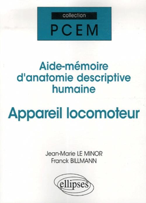Aide-m�moire d'anatomie descriptive humaine<br>
Appareil locomoteur
