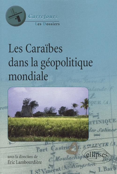 Les Cara�bes dans la g�opolitique de l'espace mondial