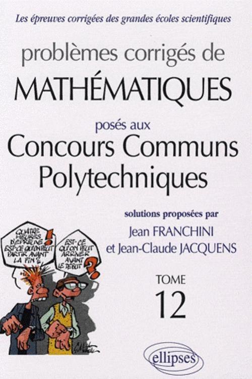 Math�matiques Concours communs polytechniques (CCP) 2005-2006 - Tome 12
