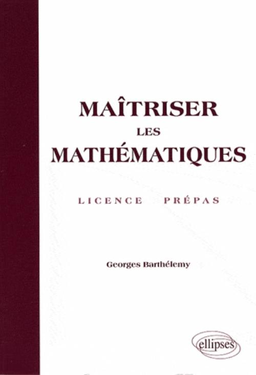 Ma�triser les math�matiques - Licence, Pr�pas