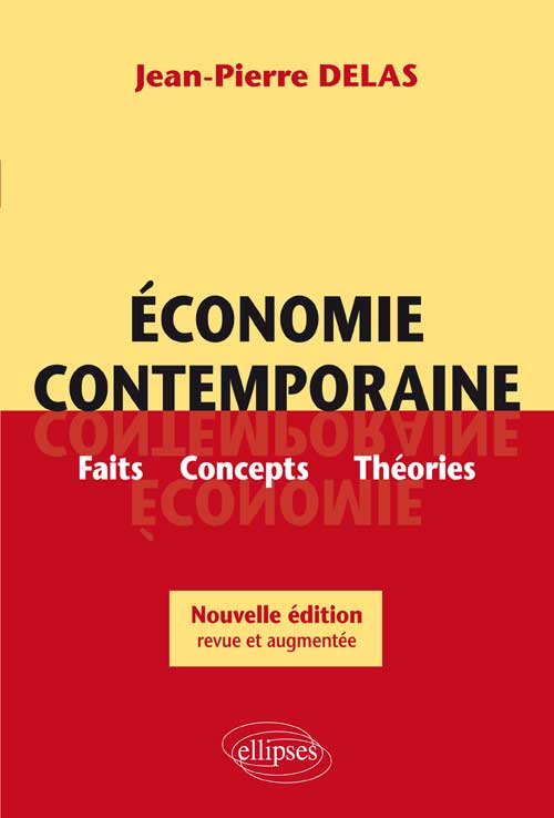 Economie contemporaine. Faits, Concepts, th�ories. Nouvelle �dition