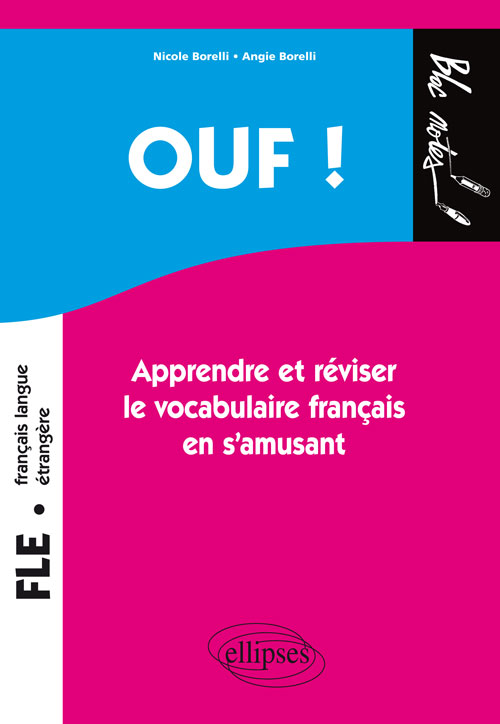 Ouf ! Apprendre et r�viser le vocabulaire fran�ais en s'amusant<br />(Fran�ais Langue Etrang�re)