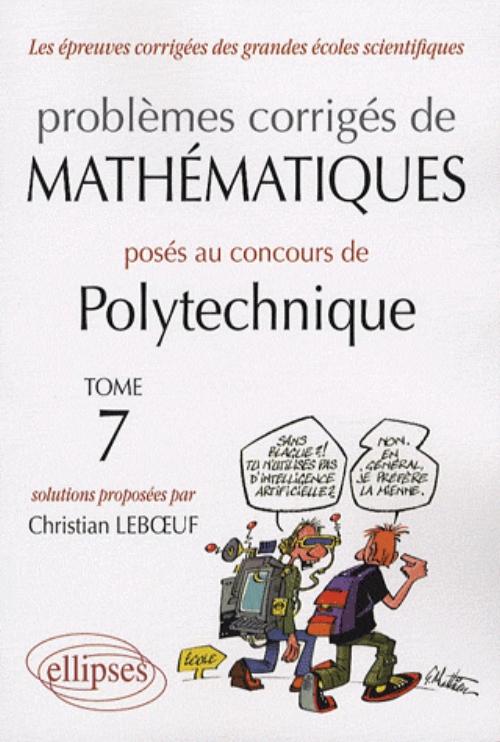 Math�matiques Polytechnique 2004-2007 - Tome 7