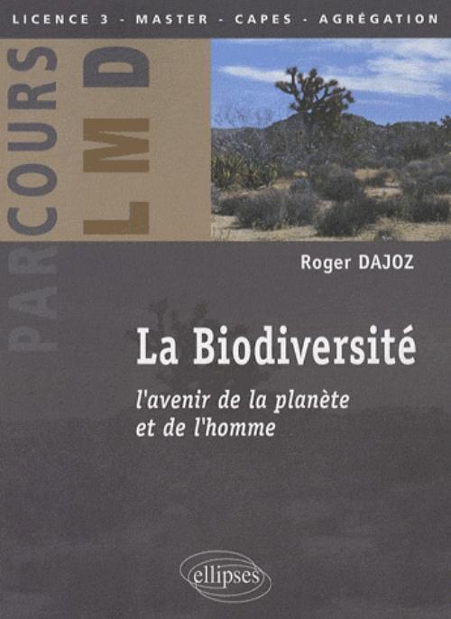 La biodiversit�. L'avenir de la plan�te et de l'homme