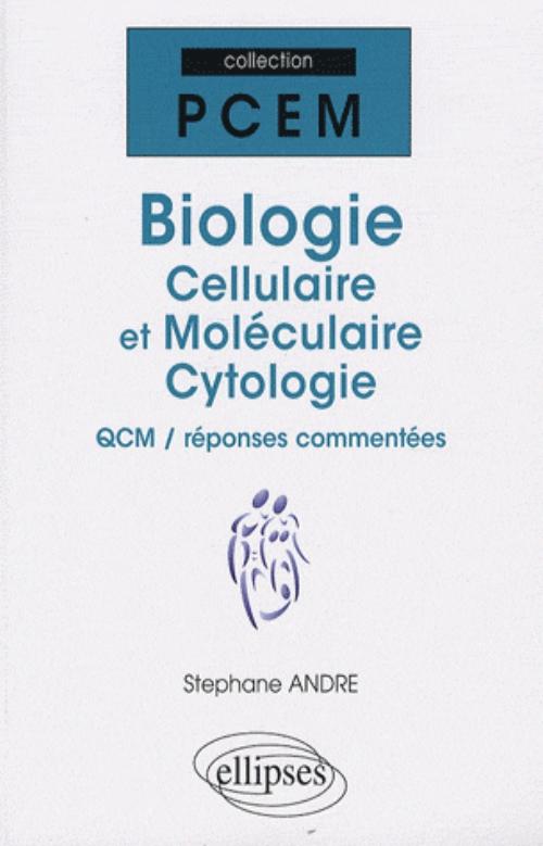 Biologie cellulaire et mol�culaire. Cytologie. QCM / r�ponses comment�es