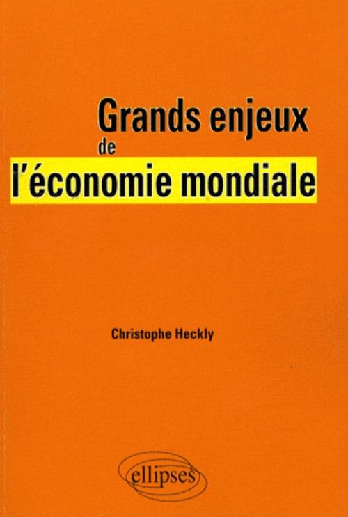 Grands enjeux de l'�conomie mondiale