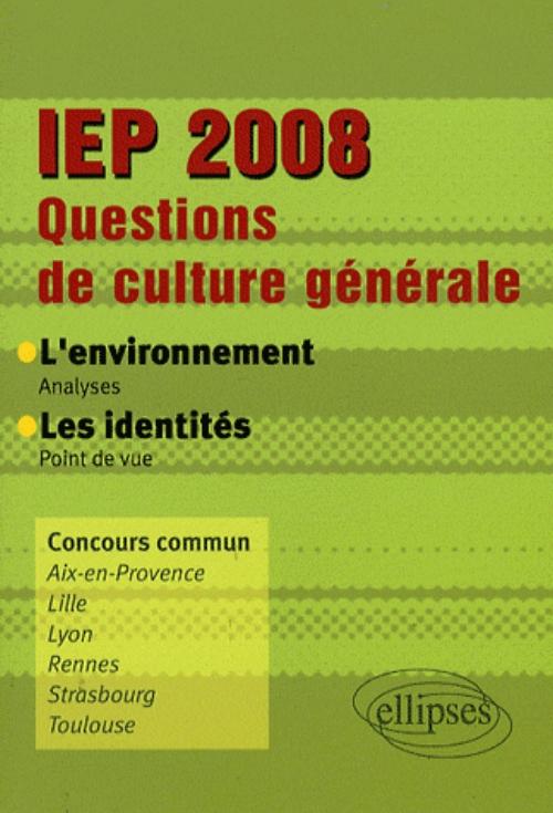 IEP 2008 - Questions de culture g�n�rale. L'environnement -  Les identit�s