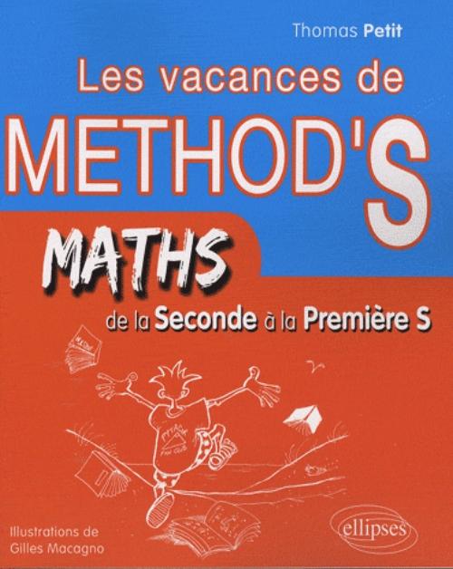Math�matiques de la seconde � la premi�re S. Les Vacances de Method'S