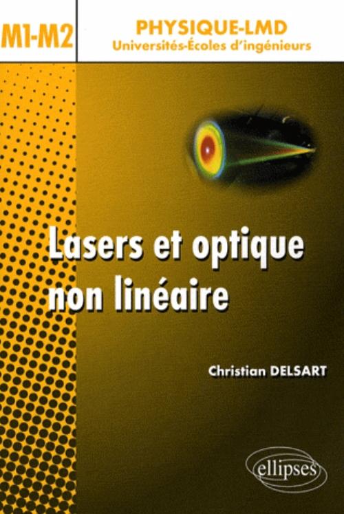 Lasers et optique non lin�aire. Cours, exercices et probl�mes corrig�s - niveau M1-M2