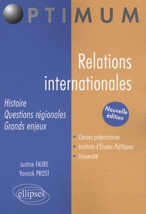Relations internationales. Histoire, questions r�gionales, grands enjeux - nouvelle �dition